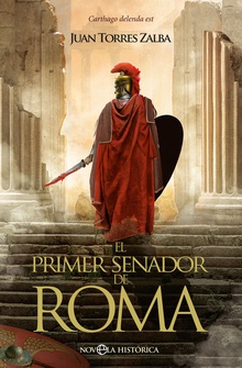 El primer senador de Roma Carthago delenda est