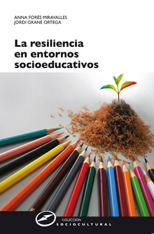 La resiliencia en entornos socioeducativos