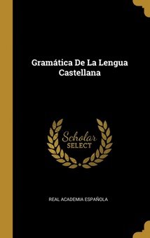 Gramática De La Lengua Castellana