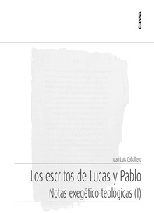 Los escritos de Lucas y Pablo Notas exegético-teológicas (I)
