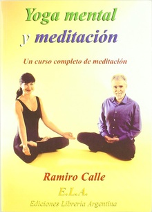 YOGA MENTAL Y MEDITACIÓN (LIBRO+CD) Un curso completo de meditación