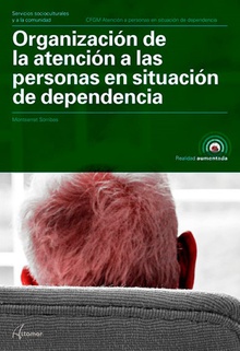 ORGANIZACIÓN DE LA ATENCIÓN A PERSONAS EN SITUACIÓN DE DEPENDENCIA. GRADO MEDIO