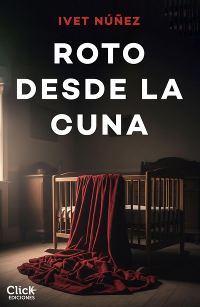 Roto desde la cuna
