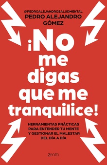 ¡No me digas que me tranquilice!