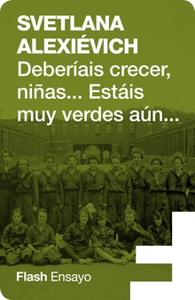 Deberíais crecer, niñas... estáis muy verdes aún