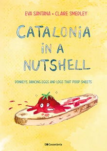 Catalonia in a nutshell Donkeys, dancing eggs and logs that poop sweets
