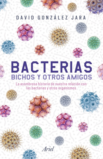 Bacterias, bichos y otros amigos (Edición mexicana)