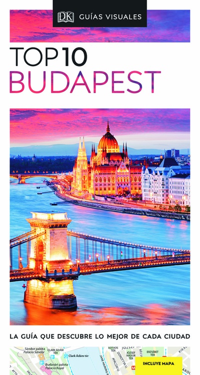 Guía Top 10 Budapest La guía que descubre lo mejor de cada ciudad
