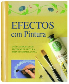 Efectos con Pintura Guía completa con técnicas de pintura para decorar la casa