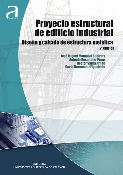 PROYECTO ESTRUCTURAL DE EDIFICIO INDUSTRIAL. DISEÑO Y CÁLCULO DE ESTRUCTURA METÁLICA