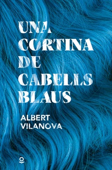 Una cortina de cabells blaus