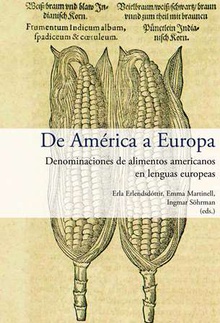 DE AMERICA A EUROPA Denominaciones de alimentos americanos lenguas europeas