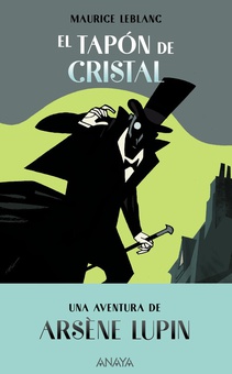 El tapón de cristal Una aventura de Arsène Lupin