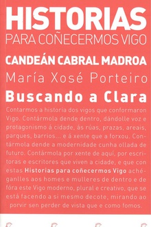 BUSCANDO A CLARA Candeán - Cabral - A Madroa