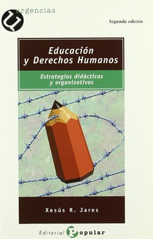 Educación y Derechos Humanos Estrategias, didácticas y organizativas