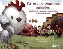 POR ESO NO COMEMOS ANIMALES Un libro sobre veganos, vegetarianos y demás animales