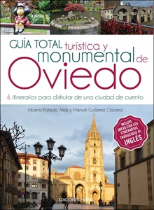 Guia total turística y monumental de Oviedo 6 Itinerarios edición bilingue inglés-español