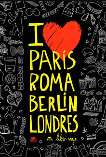 I love paris, roma, berlín, londres