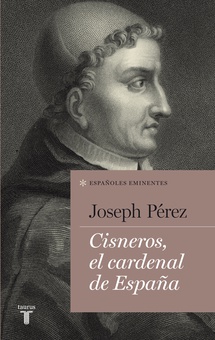 Cisneros, el cardenal de España (Colección Españoles Eminentes)