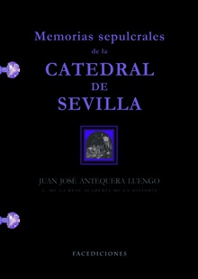 Memorias sepulcrales de la Catedral de Sevilla