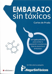 EMBARAZO SIN TOXICOS Una guía práctica para evitar la exposición a sustancias tóxicas