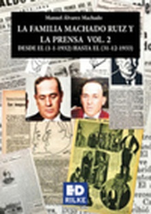 La familia machado ruiz y la prensa vol2 desde 1932 - 1933