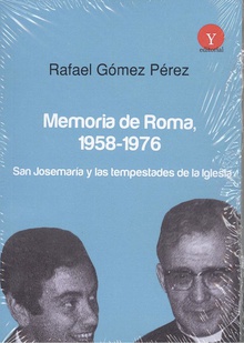 MEMORIA DE ROMA 1958-1976. San Josemaría y las tempestades de la Iglesia