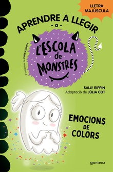 Aprendre a llegir a l'Escola de Monstres 8 - Emocions de colors Amb lletra MAJÚSCULA per aprendre a llegir (Llibres per a nens a partir de 5 any