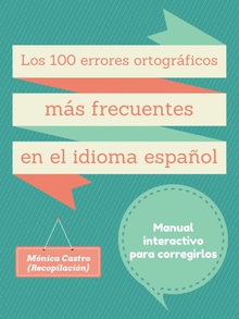 Los cien errores ortográficos más frecuentes en el idioma español