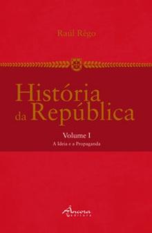 História da República:A ideia e a propaganda
