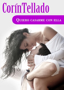 Quiero casarme con ella