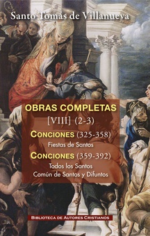 Obras completas de Santo Tomás de Villanueva.VIII-2/3: Conciones 326-392.Fiestas de Santos.Todos los