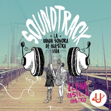 Soundtrack. La banda sonora de nuestra vida
