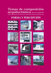 Temas de composición arquitectónica. 5.Forma y percepción