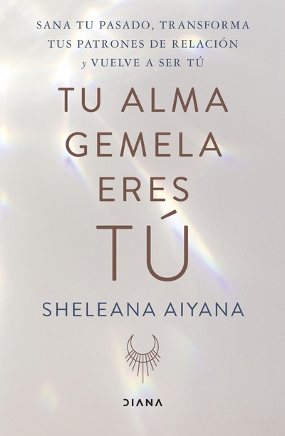 Tu alma gemela eres tú (Edición mexicana)