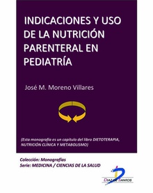 Indicaciones y uso de la nutrición parenteral en Pediatría