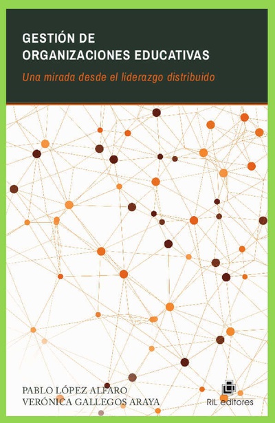 Gestión de organizaciones educativas: una mirada desde el liderazgo distribuido