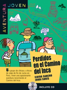 Perdidos en el camino del Inca. Serie Aventura joven. Libro + CD