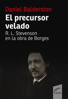 El precursor velado R. L. Stevenson en la obra de Borges