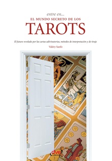 Entre en... el mundo secreto de los tarots