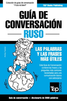 Guía de Conversación Español-Ruso y vocabulario temático de 3000 palabras