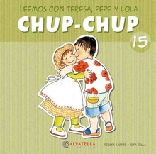 Chup-chup 15 Leemos con teresa. pepe y lola