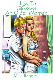 How to Adore an Older Woman