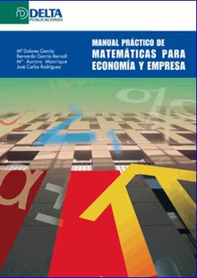 Manual práctico de matemáticas para economía y empresa