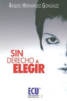 Sin derecho a elegir