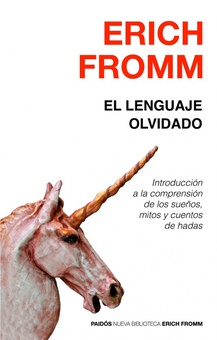 El lenguaje olvidado Introducción a la comprensión de los sueños, mitos y cuentos de hadas