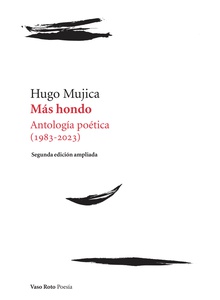 Más hondo Antología poética (1983-2023). 2ª edición ampliada