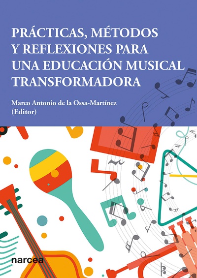 Prácticas, métodos y reflexiones para una educación musical transformadora