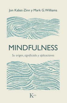 Mindfulness Su origen, significado y aplicaciones