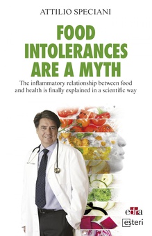FOOD INTOLERANCES ARE A MYTH The inflammatory relationship between food and health is finally